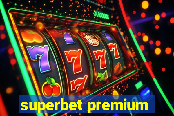 superbet premium